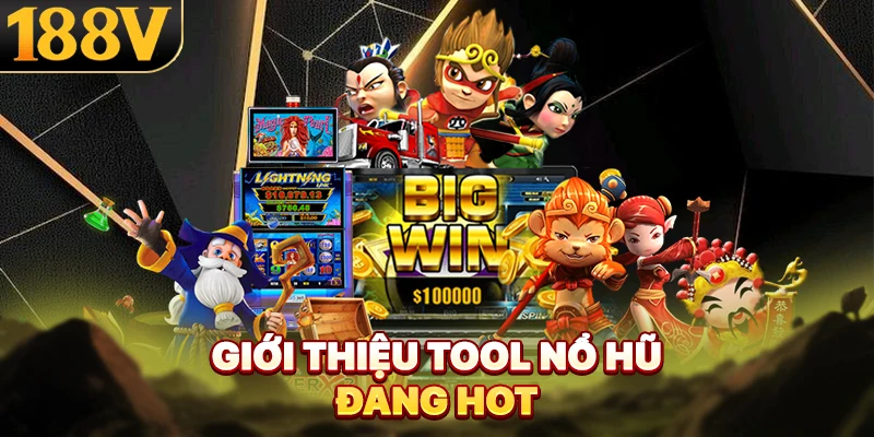 Giới thiệu tool nổ hũ đang hot