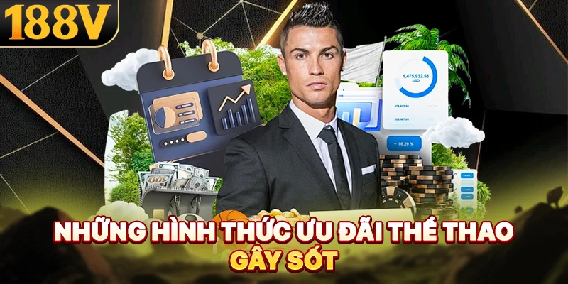 Những hình thức ưu đãi thể thao gây sốt