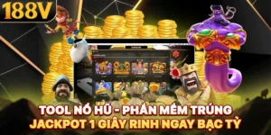 Tool Nổ Hũ - Phần Mềm Trúng Jackpot 1 Giây Rinh Ngay Bạc Tỷ
